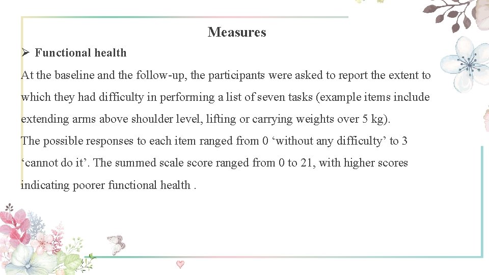 Measures Ø Functional health At the baseline and the follow-up, the participants were asked