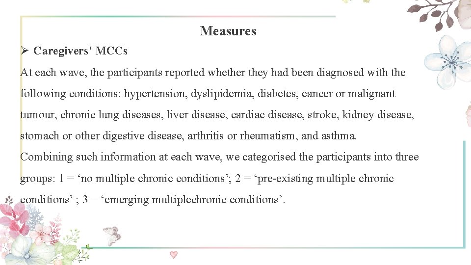 Measures Ø Caregivers’ MCCs At each wave, the participants reported whether they had been