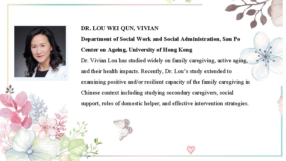 DR. LOU WEI QUN, VIVIAN Department of Social Work and Social Administration, Sau Po