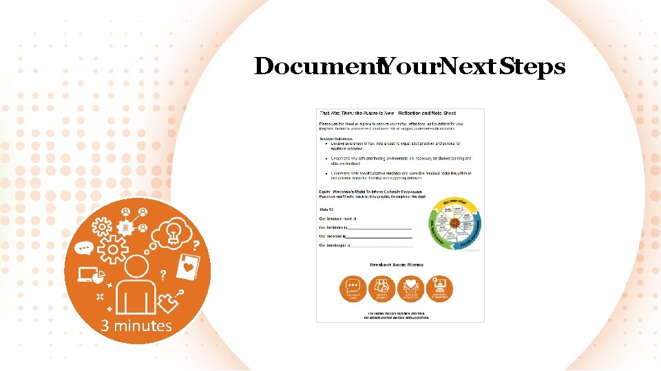 Document. Your. Next Steps 3 minutes 