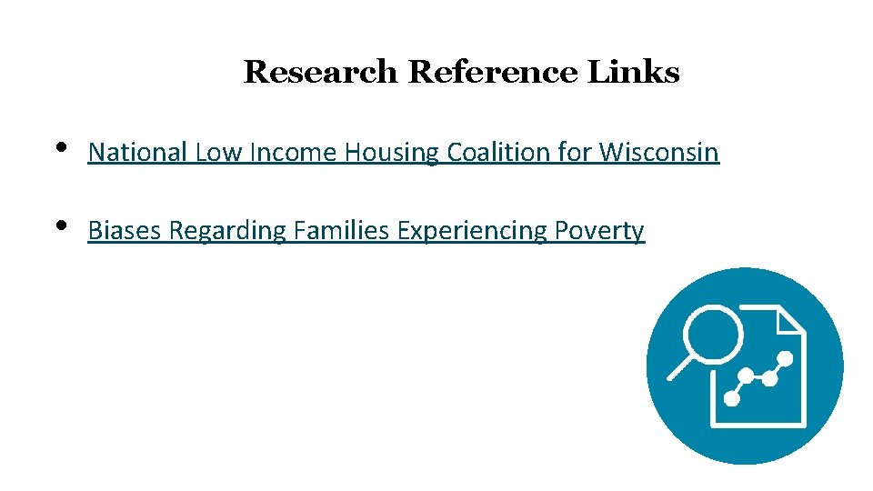 Research Reference Links • National Low Income Housing Coalition for Wisconsin • Biases Regarding