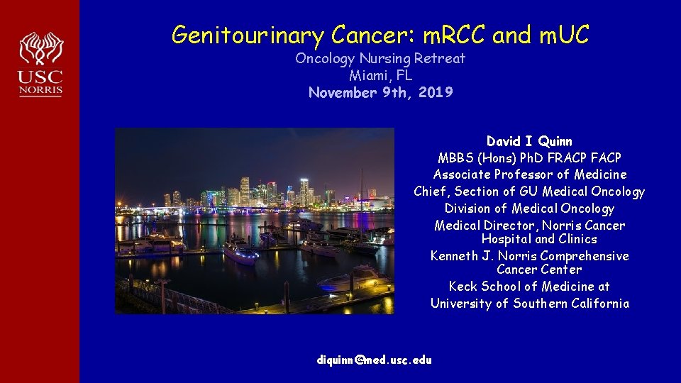 Genitourinary Cancer: m. RCC and m. UC Oncology Nursing Retreat Miami, FL November 9