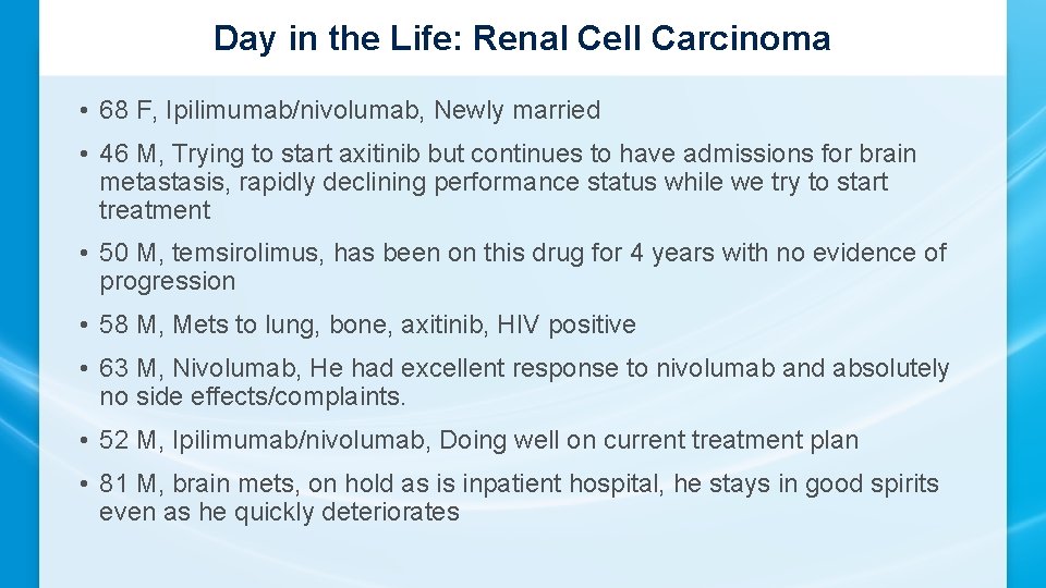 Day in the Life: Renal Cell Carcinoma • 68 F, Ipilimumab/nivolumab, Newly married •