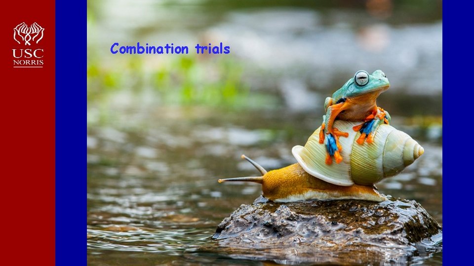 Combination trials 