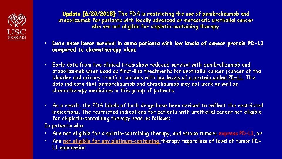 Update [6/20/2018]: The FDA is restricting the use of pembrolizumab and atezolizumab for patients