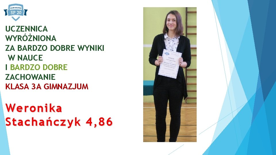 UCZENNICA WYRÓŻNIONA ZA BARDZO DOBRE WYNIKI W NAUCE I BARDZO DOBRE ZACHOWANIE KLASA 3