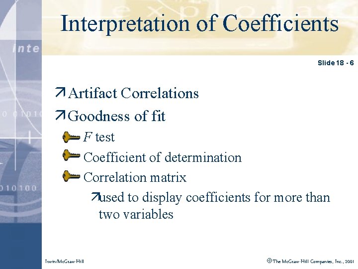 Interpretation of Coefficients Click to edit Master title style Slide 18 - 6 ä