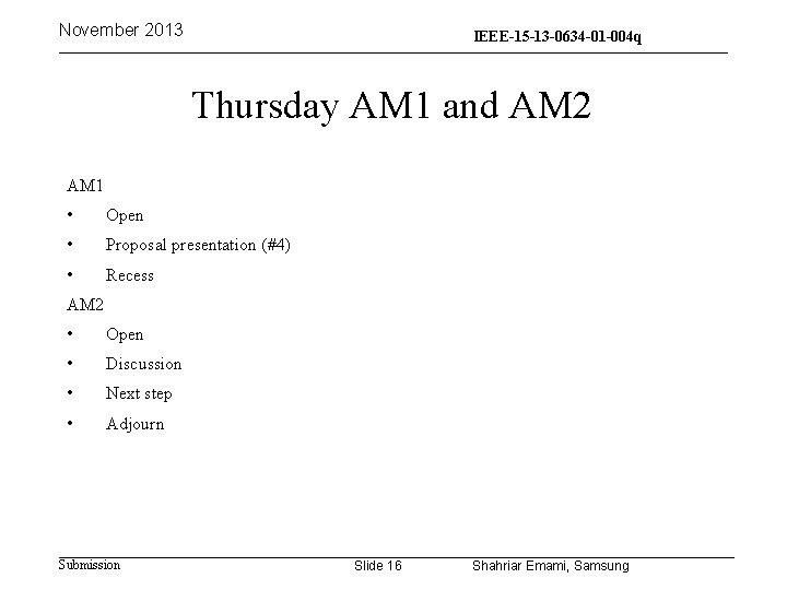 November 2013 IEEE-15 -13 -0634 -01 -004 q 15 -13 -0310 -00 -004 q