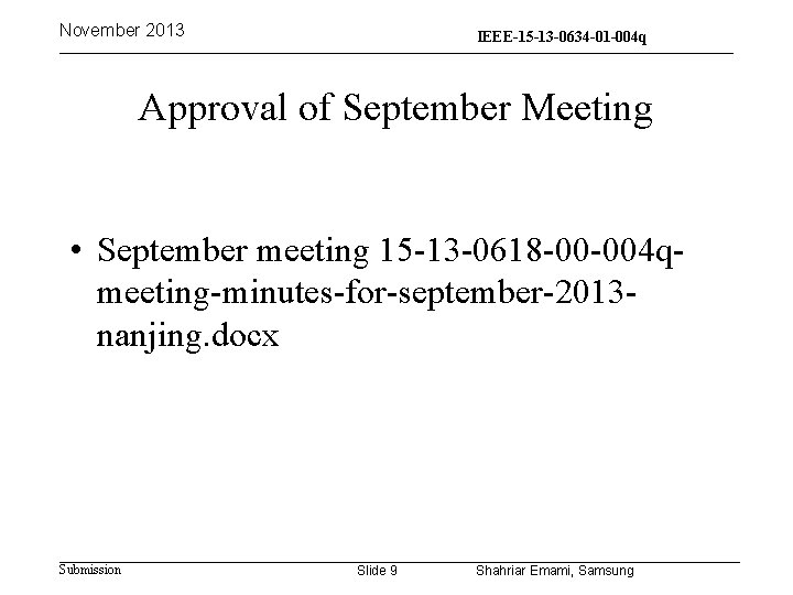 November 2013 IEEE-15 -13 -0634 -01 -004 q 15 -13 -0310 -00 -004 q