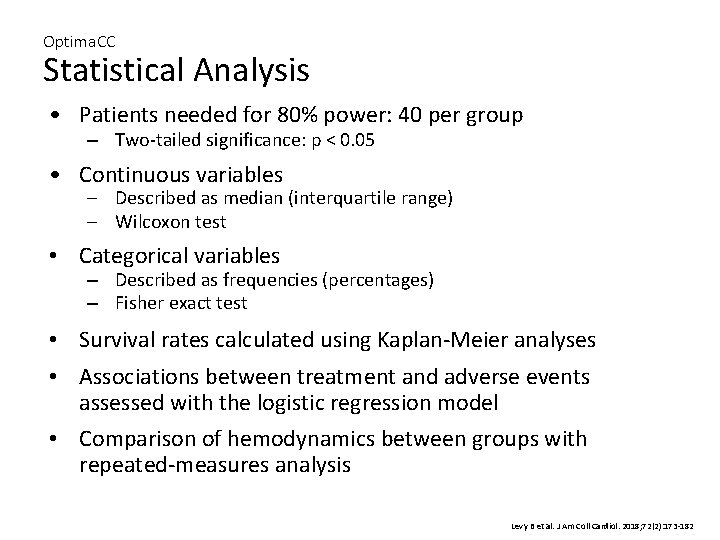 Optima. CC Statistical Analysis • Patients needed for 80% power: 40 per group –