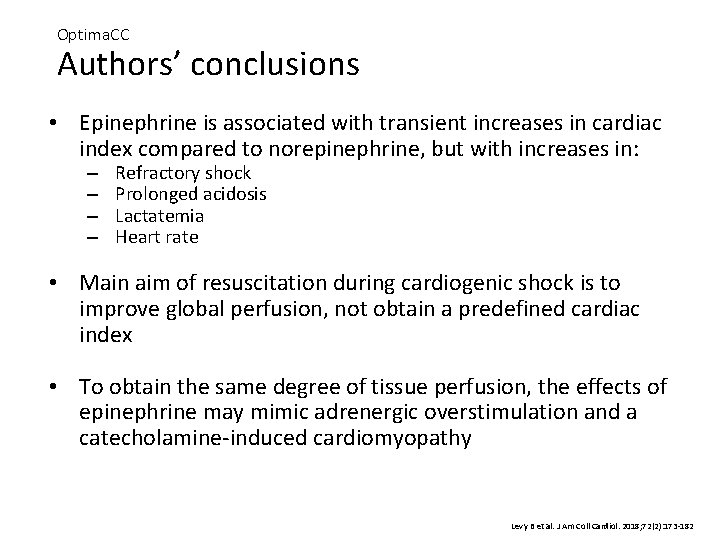 Optima. CC Authors’ conclusions • Epinephrine is associated with transient increases in cardiac index