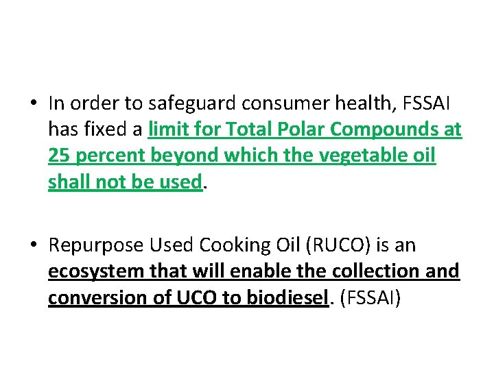  • In order to safeguard consumer health, FSSAI has fixed a limit for