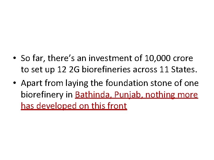  • So far, there’s an investment of 10, 000 crore to set up