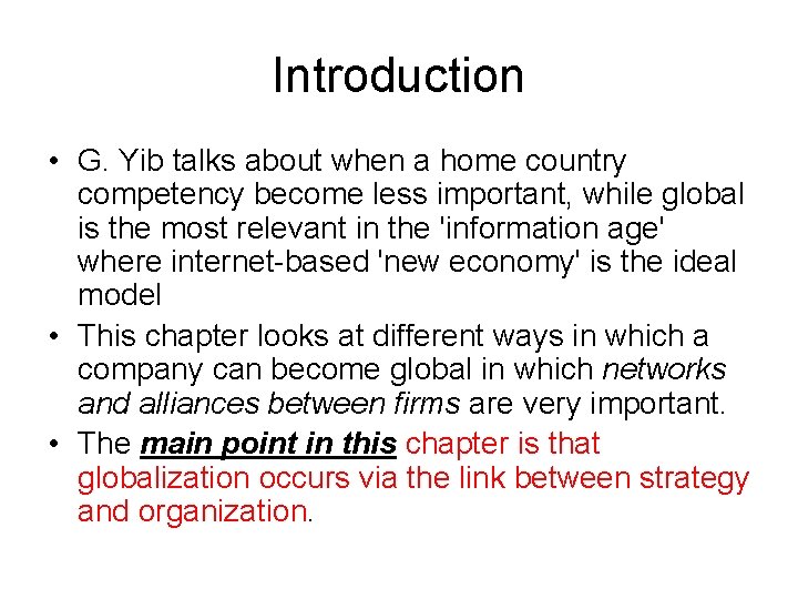 Introduction • G. Yib talks about when a home country competency become less important,