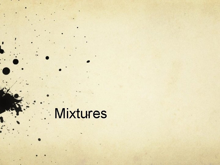 Mixtures 