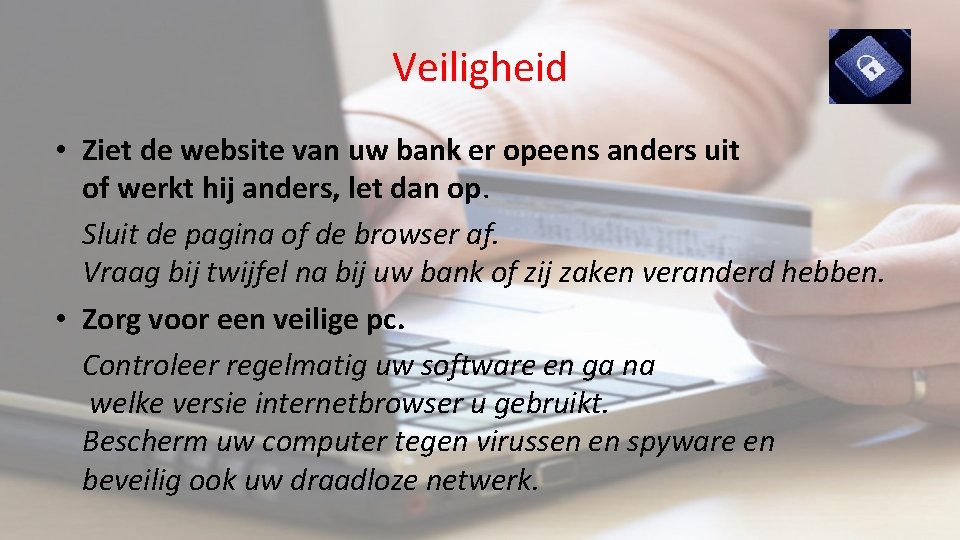 Veiligheid • Ziet de website van uw bank er opeens anders uit of werkt