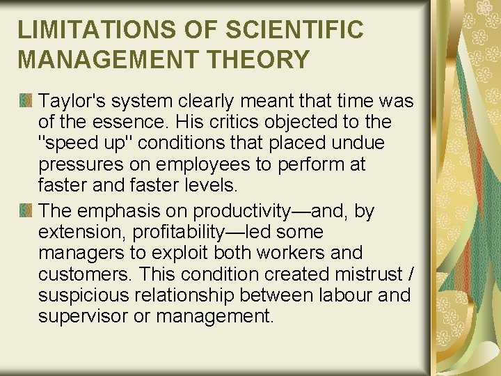 LIMITATIONS OF SCIENTIFIC MANAGEMENT THEORY Taylor's system clearly meant that time was of the