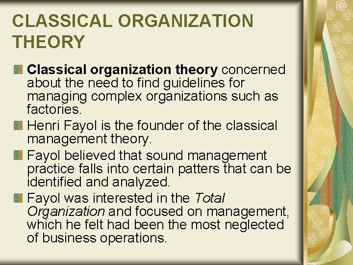 CLASSICAL ORGANIZATION THEORY Classical organization theory concerned about the need to find guidelines for