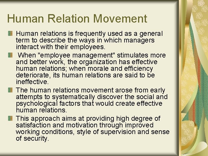 Human Relation Movement Human relations is frequently used as a general term to describe