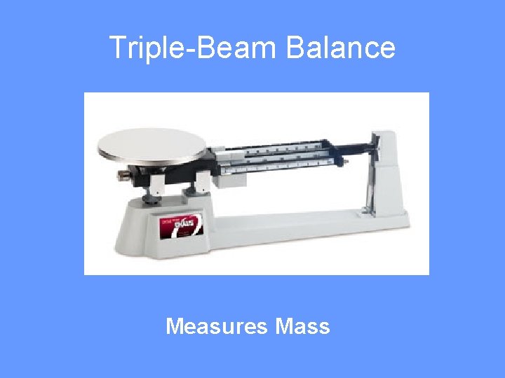 Triple-Beam Balance Measures Mass 