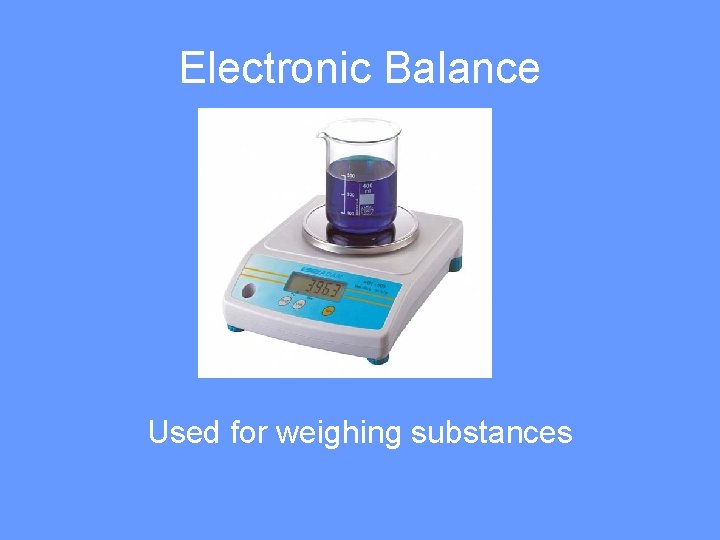 Electronic Balance Used for weighing substances 