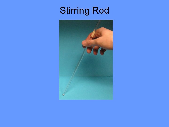 Stirring Rod 