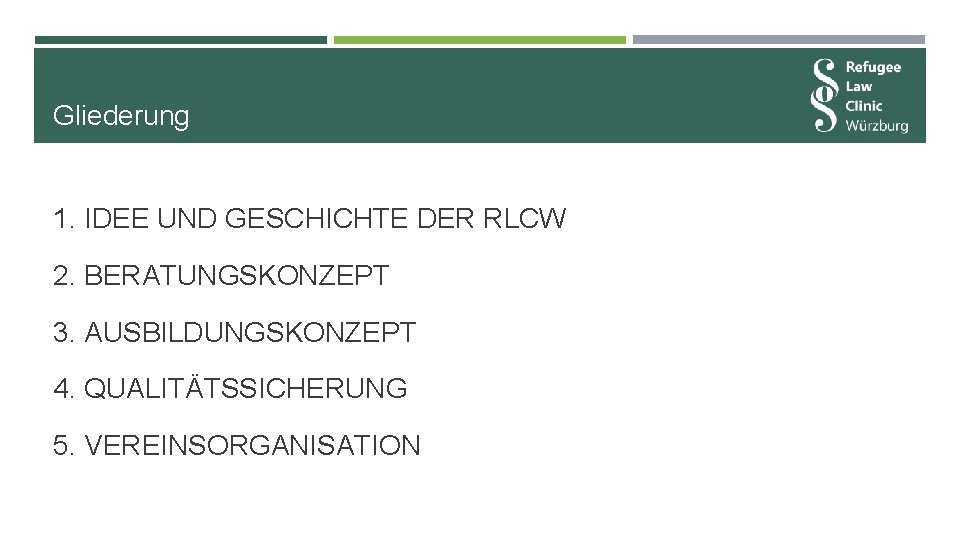 Gliederung 1. IDEE UND GESCHICHTE DER RLCW 2. BERATUNGSKONZEPT 3. AUSBILDUNGSKONZEPT 4. QUALITÄTSSICHERUNG 5.