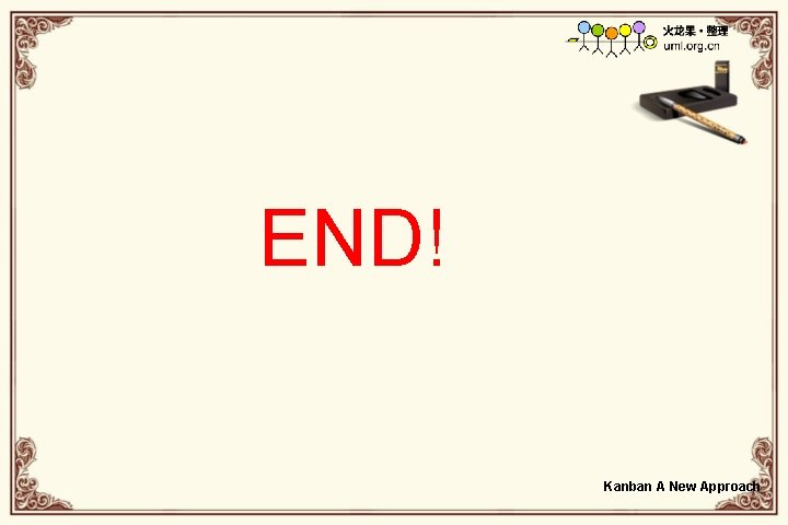 END! Kanban A New Approach 