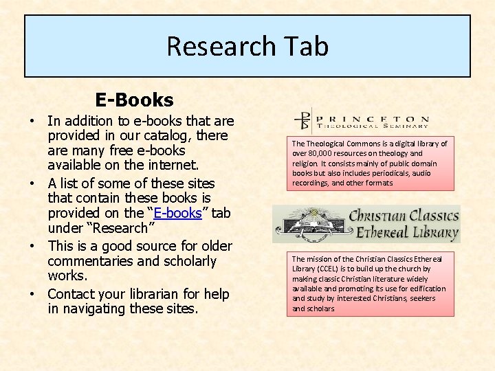Research Tab E-Books • In addition to e-books that are provided in our catalog,