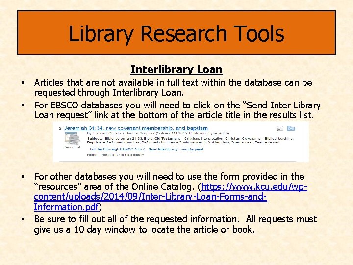 Library Research Tools Interlibrary Loan • • Articles that are not available in full