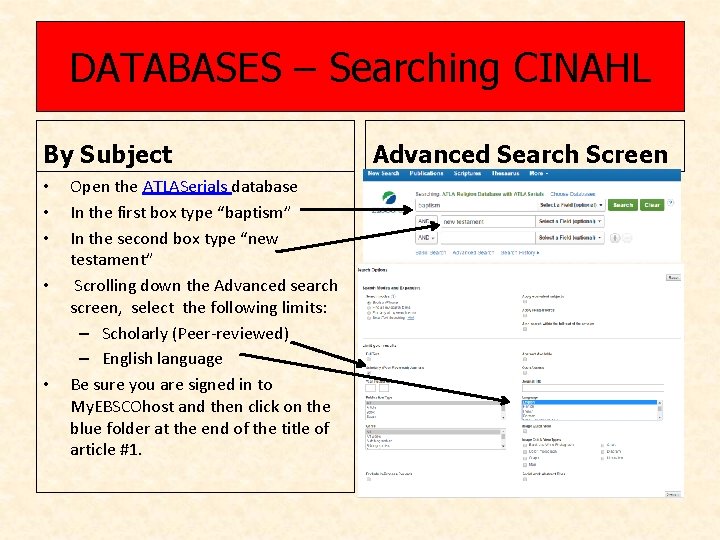 DATABASES – Searching CINAHL By Subject • • • Open the ATLASerials database In