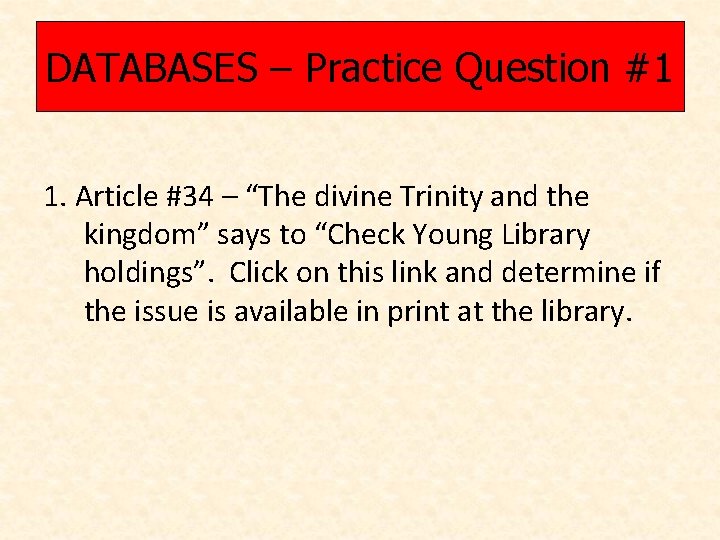 DATABASES – Practice Question #1 1. Article #34 – “The divine Trinity and the