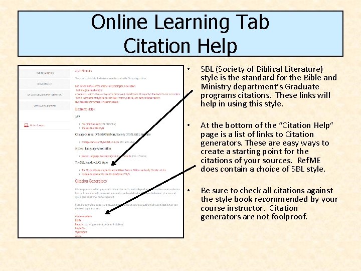 Online Learning Tab Citation Help • SBL (Society of Biblical Literature) style is the