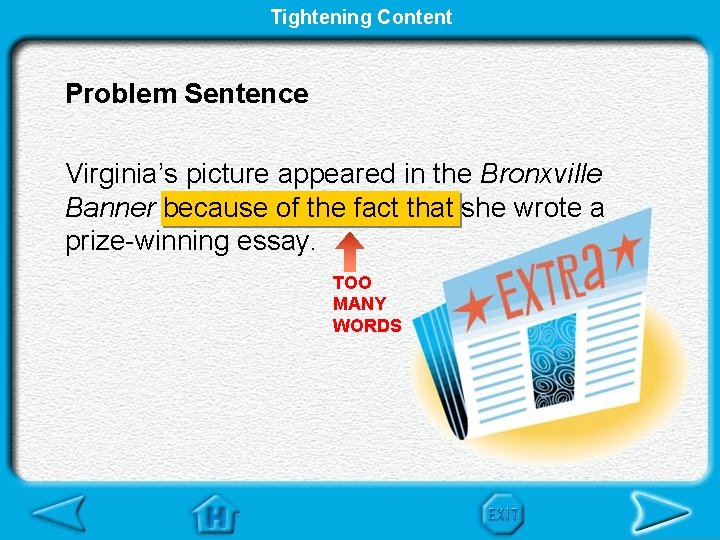 Tightening Content Problem Sentence Virginia’s picture appeared in the Bronxville Banner because of the