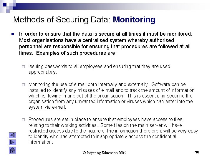 Methods of Securing Data: Monitoring n In order to ensure that the data is