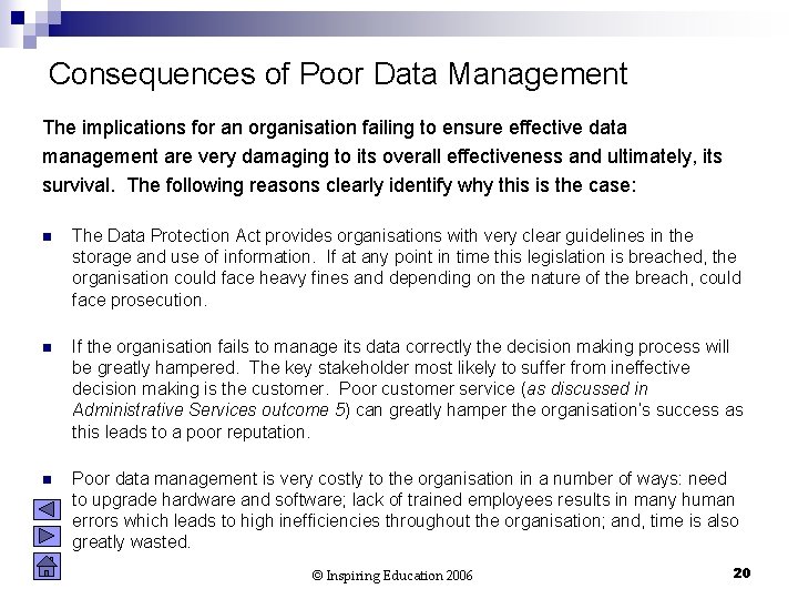 Consequences of Poor Data Management The implications for an organisation failing to ensure effective
