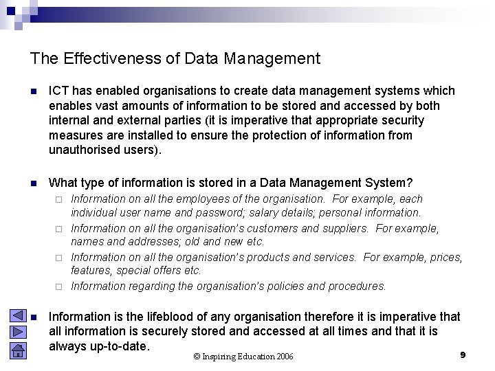 The Effectiveness of Data Management n ICT has enabled organisations to create data management