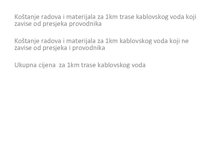 Koštanje radova i materijala za 1 km trase kablovskog voda koji zavise od presjeka