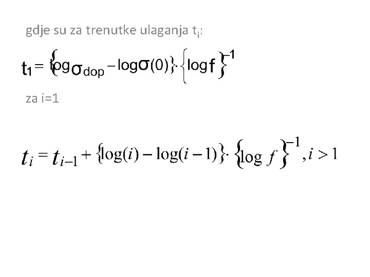 gdje su za trenutke ulaganja ti: za i=1 