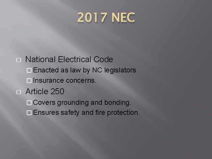 2017 NEC � National Electrical Code � Enacted as law by NC legislators �