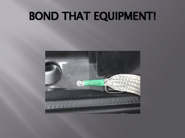 BOND THAT EQUIPMENT! 