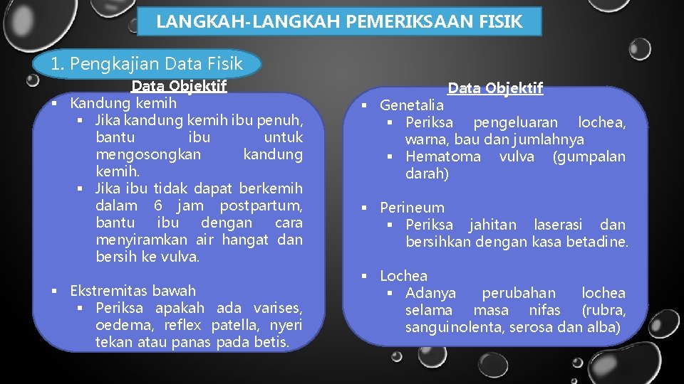 LANGKAH-LANGKAH PEMERIKSAAN FISIK 1. Pengkajian Data Fisik Data Objektif § Kandung kemih § Jika