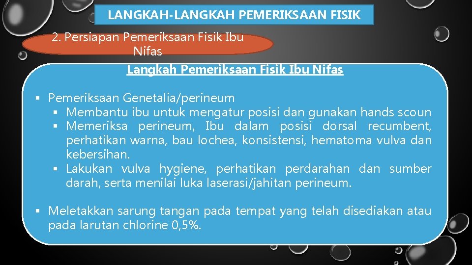 LANGKAH-LANGKAH PEMERIKSAAN FISIK 2. Persiapan Pemeriksaan Fisik Ibu Nifas Langkah Pemeriksaan Fisik Ibu Nifas