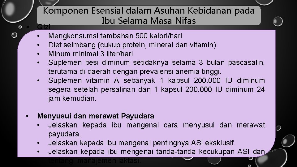 Komponen Esensial dalam Asuhan Kebidanan pada Ibu Selama Masa Nifas § Gizi • Mengkonsumsi