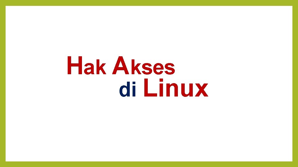 Hak Akses di Linux 