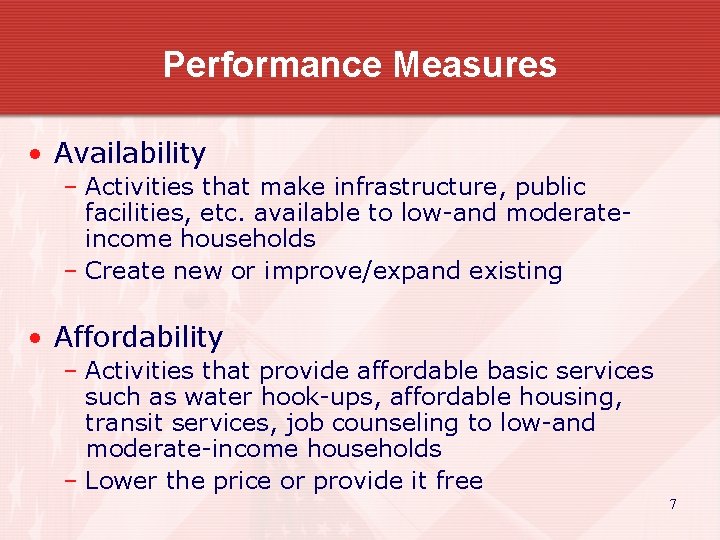 Performance Measures • Availability – Activities that make infrastructure, public facilities, etc. available to