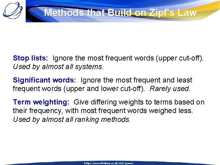 Methods that Build on Zipf's Law Stop lists: Ignore the most frequent words (upper