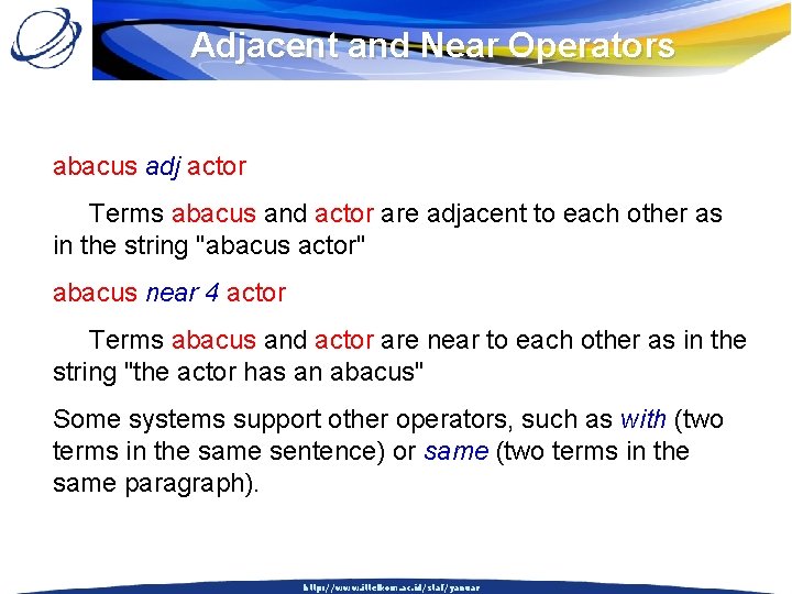 Adjacent and Near Operators abacus adj actor Terms abacus and actor are adjacent to