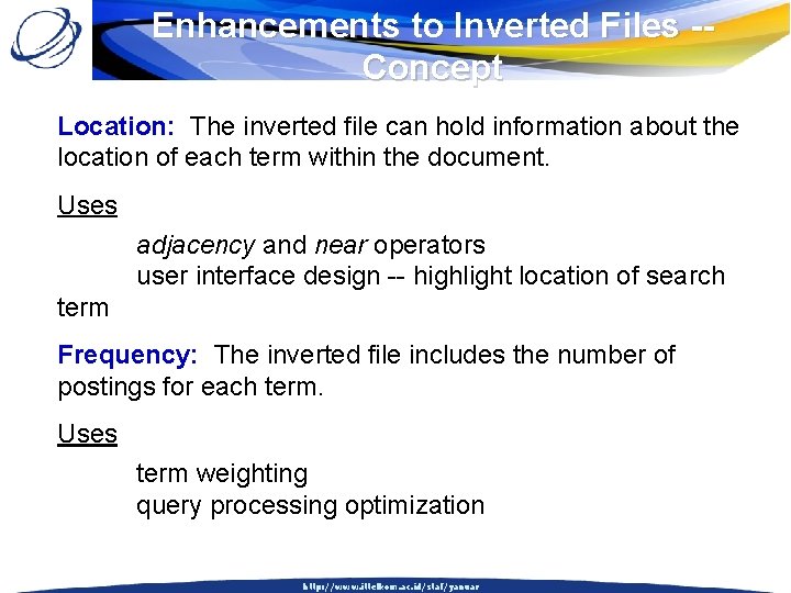 Enhancements to Inverted Files -Concept Location: The inverted file can hold information about the