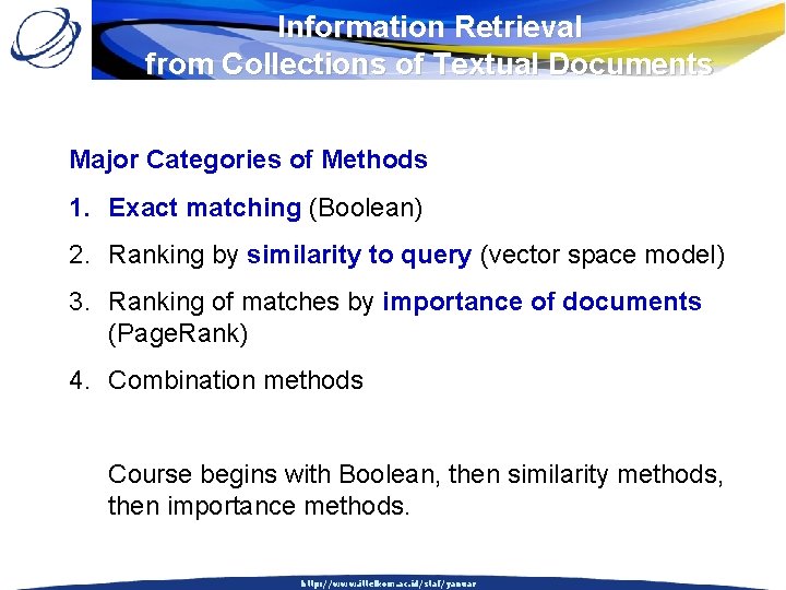 Information Retrieval from Collections of Textual Documents Major Categories of Methods 1. Exact matching